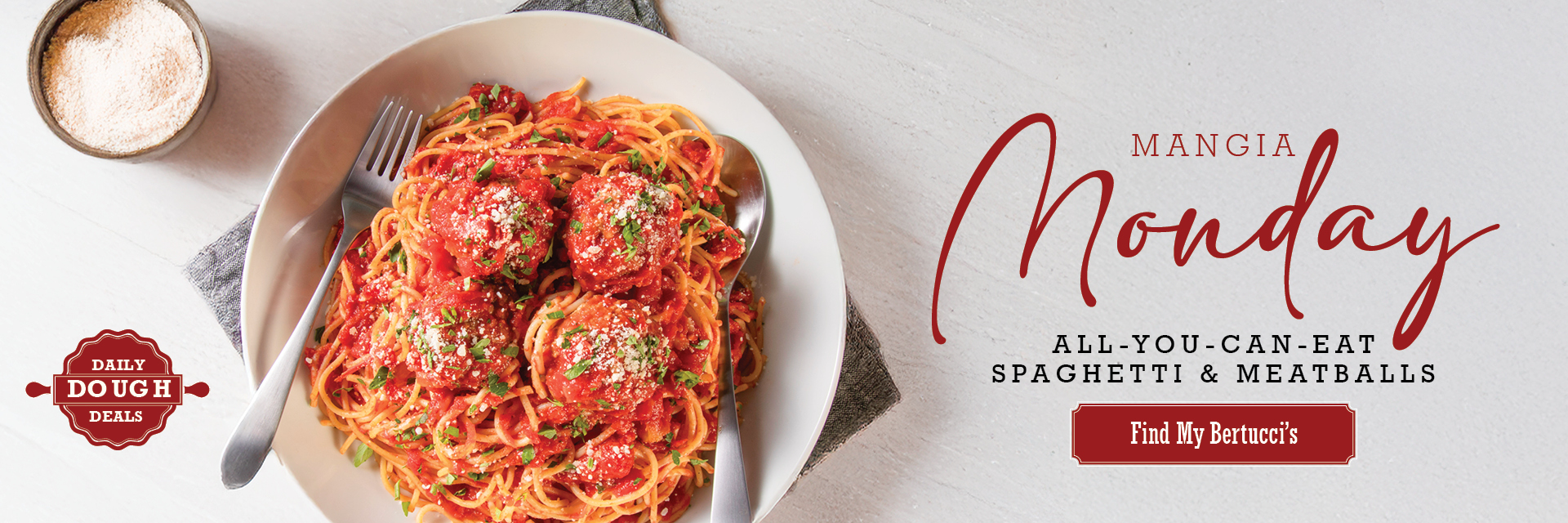 Mangia Monday. All-you-can-eat spaghetti & meatballs. Find my Bertucci's