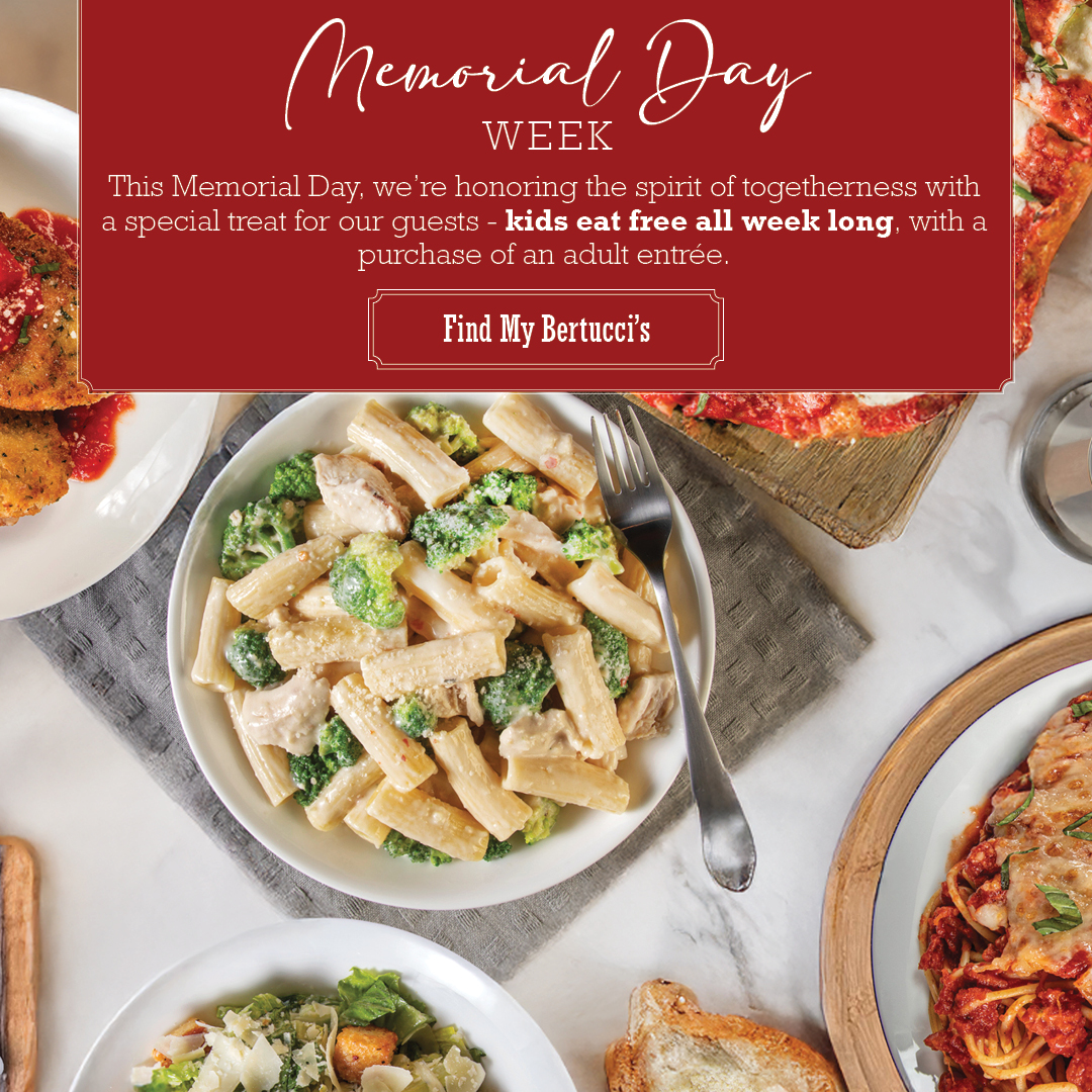 Memorial Day Week! This memorial day we're honoring hte spirit of togetherness with a special treat for our guests - kids eat free all week long, with a purchase of an adult entree!