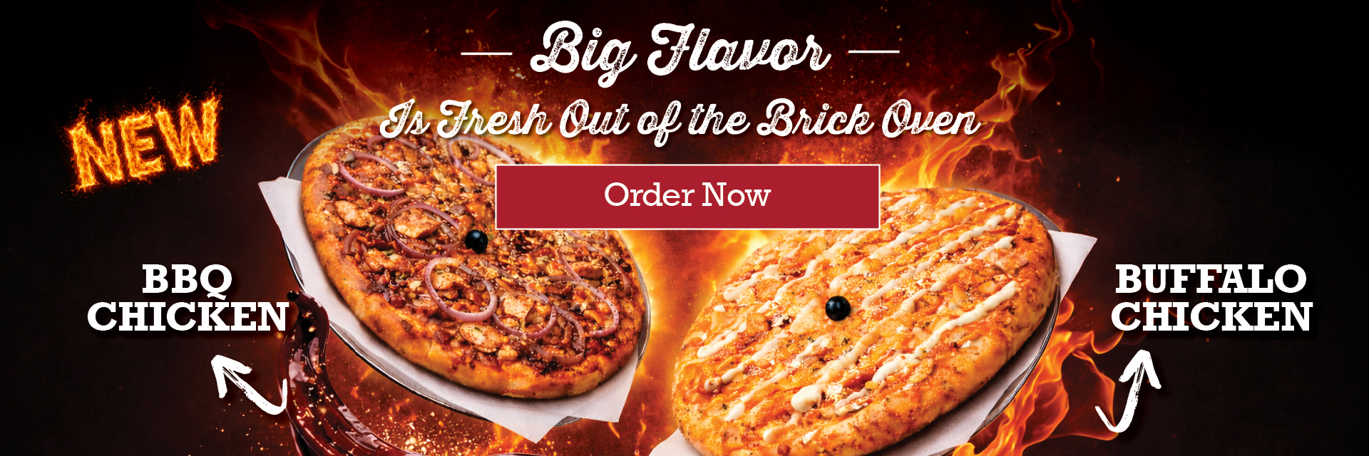 Big flavor is fresh out of the Brick Oven. Order now