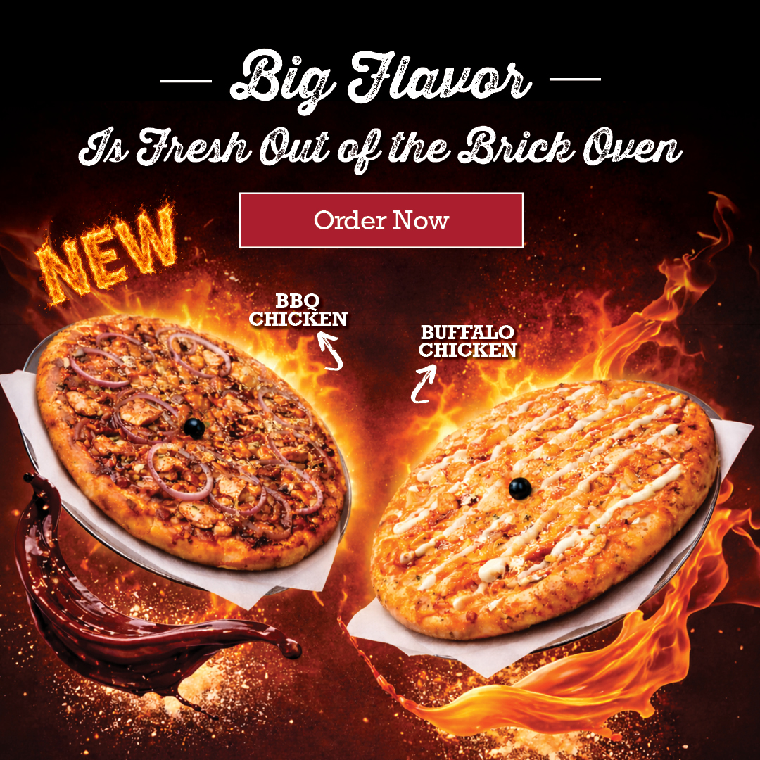 Big flavor is fresh out of the Brick Oven! Order now!