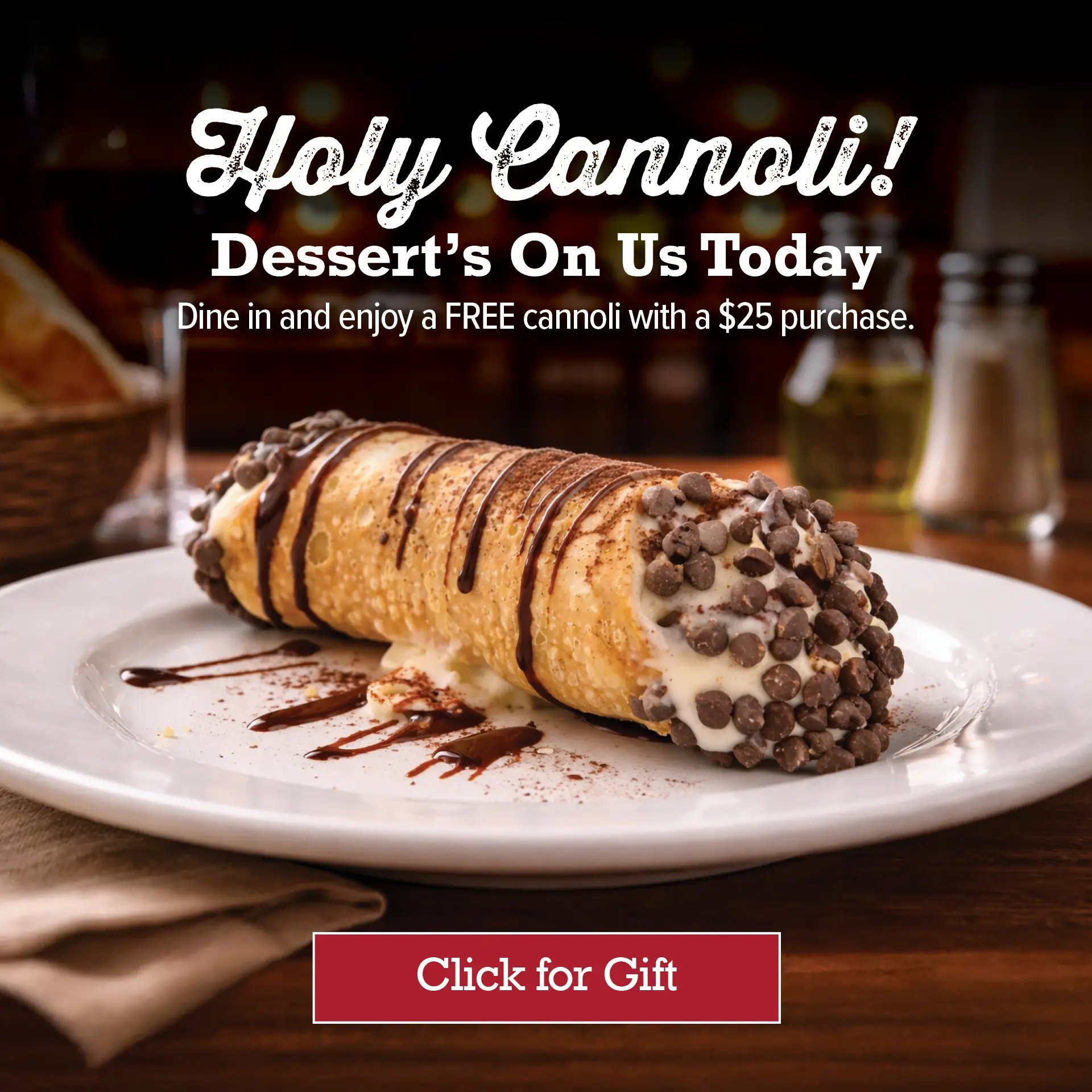 Holy Cannoli! Dessert's on us today. Click for gift.