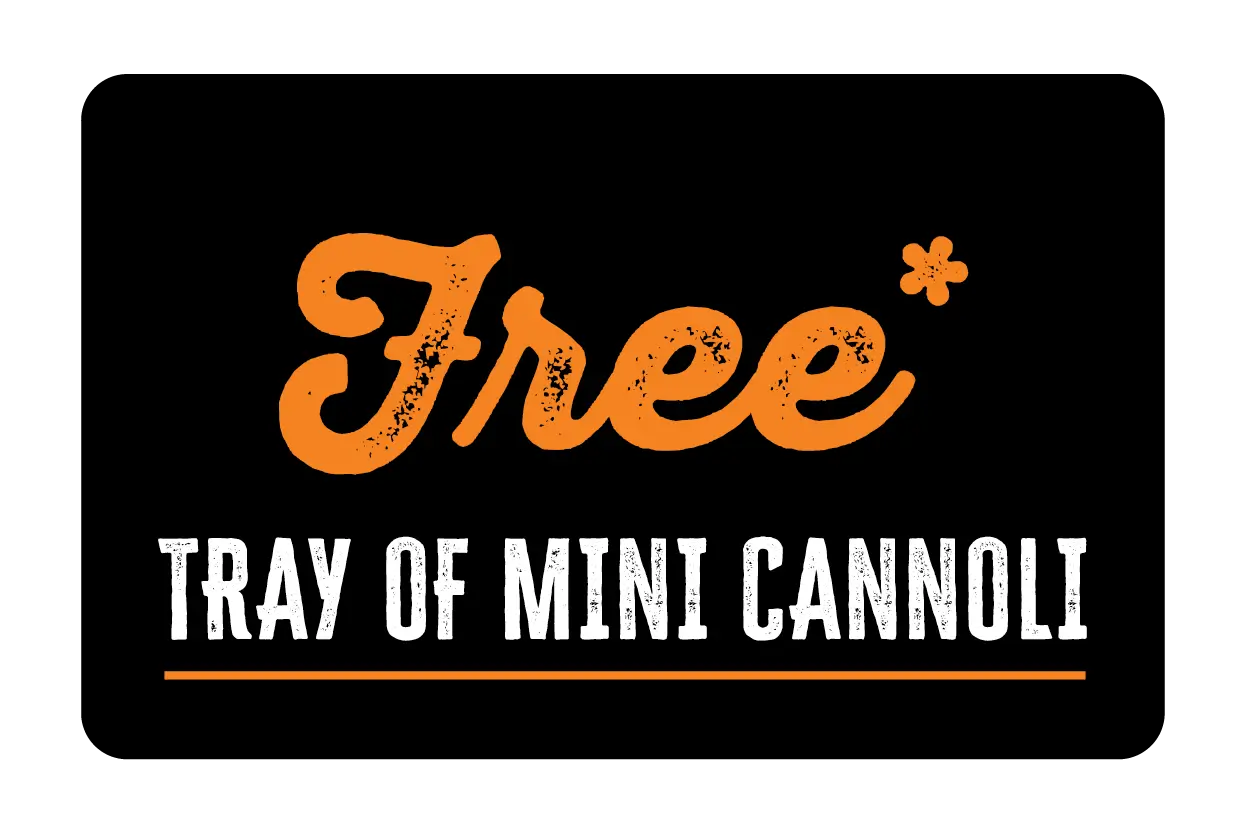 Free Tray of Mini Cannoli*